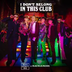 I Don’t Belong in This Club - Single - Macklemore