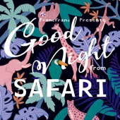 Francfranc Presents Good Night from SAFARI artwork