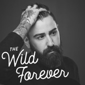 The Wild Forever - Heart on Fire