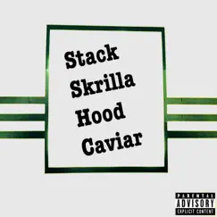 Hood Caviar - EP by Stack Skrilla album reviews, ratings, credits