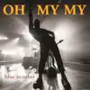 Oh My My - Single album lyrics, reviews, download