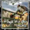 What We Do (86,392) - Single album lyrics, reviews, download