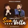 Douglas & Henrique Douglas & Henrique