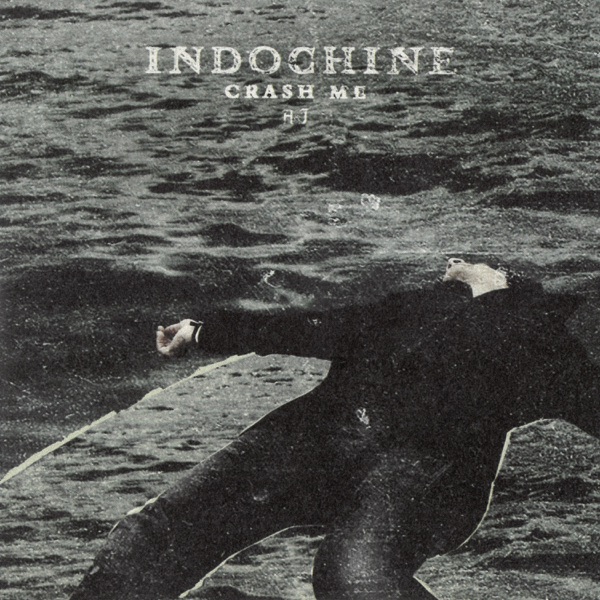 Crash Me - Single - Indochine