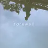 Farewell - EP album lyrics, reviews, download