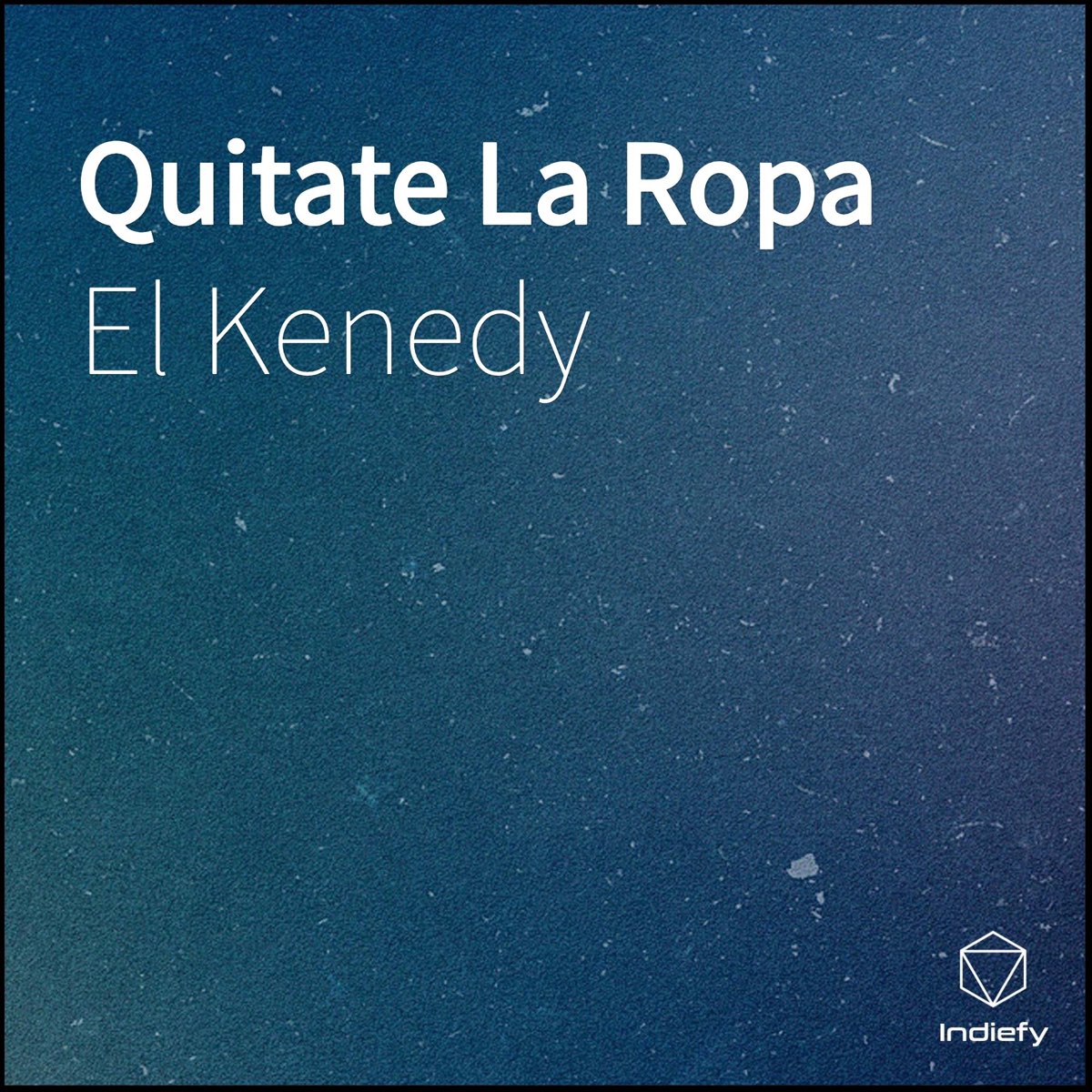 Quítate la Ropa - Single by EL KENEDY on Apple Music