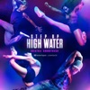 Step Up: High Water, Season 2 (Original Soundtrack) artwork