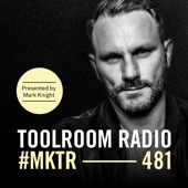 Toolroom Radio Ep481: Presented by Mark Knight (DJ Mix) artwork