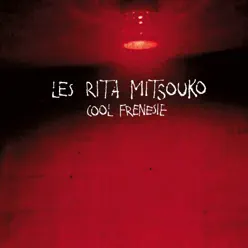 Cool Frénésie - Les Rita Mitsouko