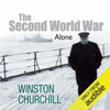 The Second World War: Alone (Unabridged) - Winston Churchill
