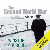 The Second World War: Alone (Unabridged) - Winston Churchill