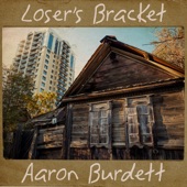 Aaron Burdett - Loser's Bracket