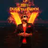 Dusk Till Dawn album lyrics, reviews, download