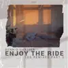 Enjoy the Ride (The Remixes, Pt. 2) - EP album lyrics, reviews, download
