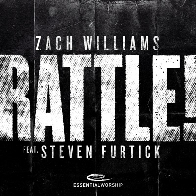 Rattle Zach Williams Essential Worship Feat Steven Furtick Shazam