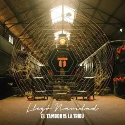 Llegó Navidad (feat. Hancer, Zelaya, Danny Marin & Viernes Verde) - Single by El Tambor De La Tribu album reviews, ratings, credits