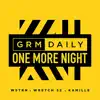 One More Night (feat. Wretch 32, WSTRN & Kamille) - Single album lyrics, reviews, download