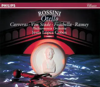 Rossini: Otello by José Carreras, Frederica von Stade, Gian-Franco Pastine, Samuel Ramey, Ambrosian Opera Chorus, Philharmonia Orchestra & Jesús López-Cobos album reviews, ratings, credits