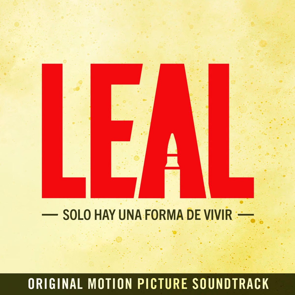 ‎leal Solo Hay Una Forma De Vivir Original Motion Picture Soundtrack