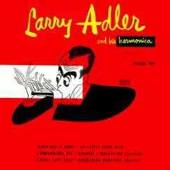 Larry Adler and His Harmonica, Vol. 2 by Larry Adler album reviews, ratings, credits