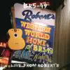 Live From Robert's album lyrics, reviews, download