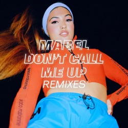 Mabel - Don't Call Me Up