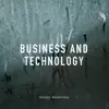 Business and Technology song lyrics