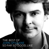 The Best of John Spillane - So Far So Good, Like artwork