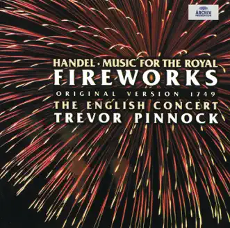 Music for the Royal Fireworks, HWV351 (1749): La Réjouissance by The English Concert & Trevor Pinnock song reviws