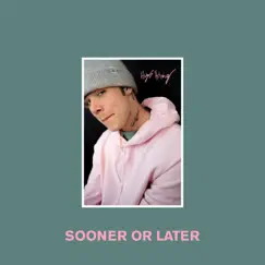 Sooner or Later - Single by Hugo Helmig album reviews, ratings, credits
