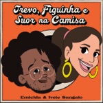 Emicida & Ivete Sangalo - Trevo, Figuinha e Suor na Camisa