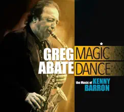 Magic Dance: The Music of Kenny Barron by Greg Abate album reviews, ratings, credits