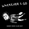 Wherever I Go (Danny Dove Club Edit) - Single