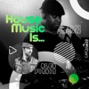 House Music Is... (feat. DJ Disciple) - Single