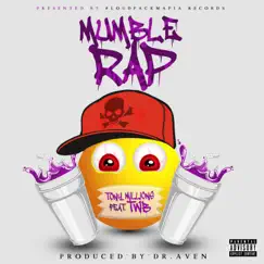 Mumble Rap (feat. TWB) - Single by Tony Millions album reviews, ratings, credits