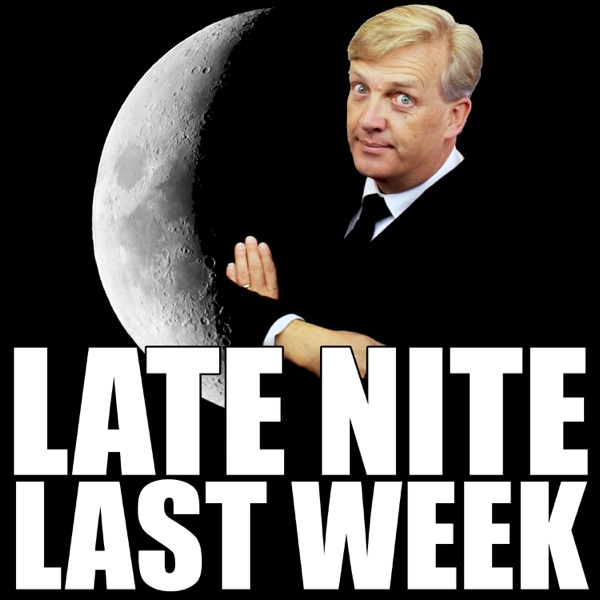 Late Nite Last Week® Late Nite Last Week®