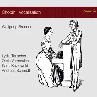 Chopin Vocalisation by Wolfgang Brunner, Lydia Teuscher, Olivia Vermeulen & Karol Kozlowski album reviews, ratings, credits