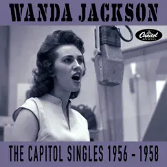 The Capitol Singles 1956-1958 by Wanda Jackson album reviews, ratings, credits