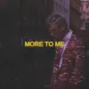 More to Me - Single album lyrics, reviews, download