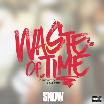 Waste Of Time Snow Tha Product Shazam