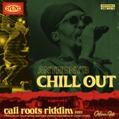 Anthony B, Collie Buddz,Anthony B,Collie Buddz - Chill Out