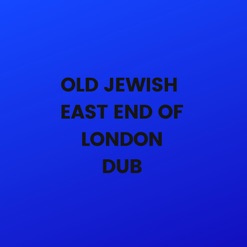 OLD JEWISH EAST END OF LONDON DUB cover art