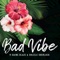 Bad Vibe (feat. Daine Blaze & Shizzle Sherlock) - True Jakczon lyrics