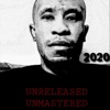 Unbreakable Unreleased Unmastered