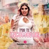 Pra Te Incomodar - Single
