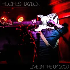 Live in the UK 2020 by Hughes Taylor album reviews, ratings, credits
