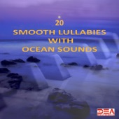 20 Smooth Lullabies With Ocean Sounds artwork