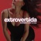 Extrovertida (feat. Knno) - Gustavata Flow lyrics