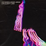 Love Slow (feat. J-Dub) by Los Padres & Mandy Jiroux