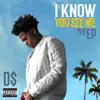 I Know You See Me - EP album lyrics, reviews, download